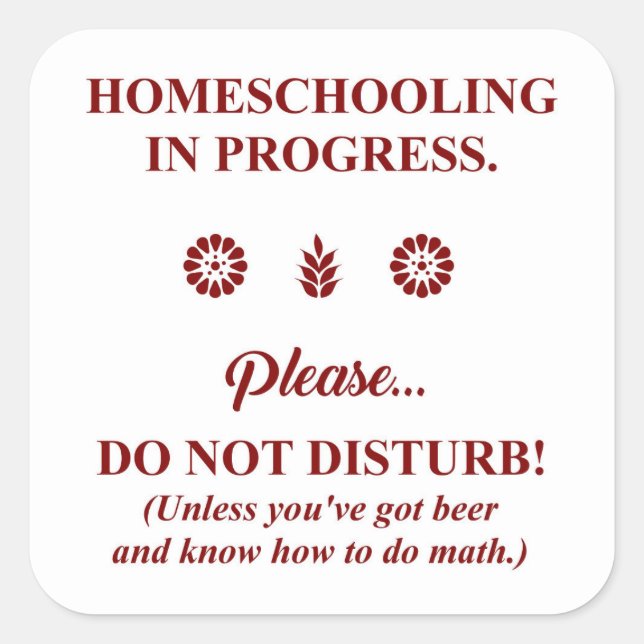 HOMESCHOOLING IN PROGRESS! SQUARE STICKER (Front)