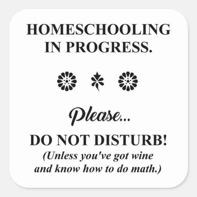HOMESCHOOLING IN PROGRESS! SQUARE STICKER (Front)