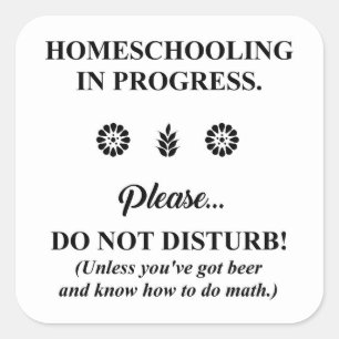 HOMESCHOOLING IN PROGRESS! SQUARE STICKER