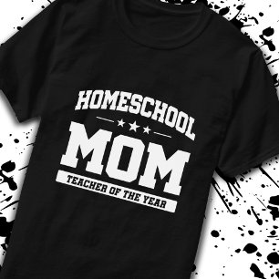 Homeschooling Teacher of the Year Homeschool Mum T-Shirt