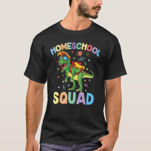 Homeschooling Trex Dinosaur First Day Of School Ho T-Shirt