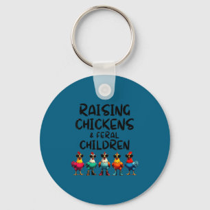Homestead Raising Chickens Feral Children Key Ring