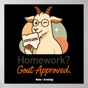Homework? Goat-Approved Funny Goat School Humor Poster