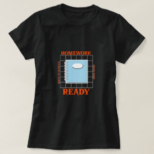 Homework Ready Back to School Fresh Start School  T-Shirt