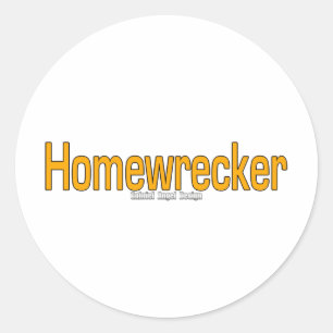 Homewrecker Classic Round Sticker
