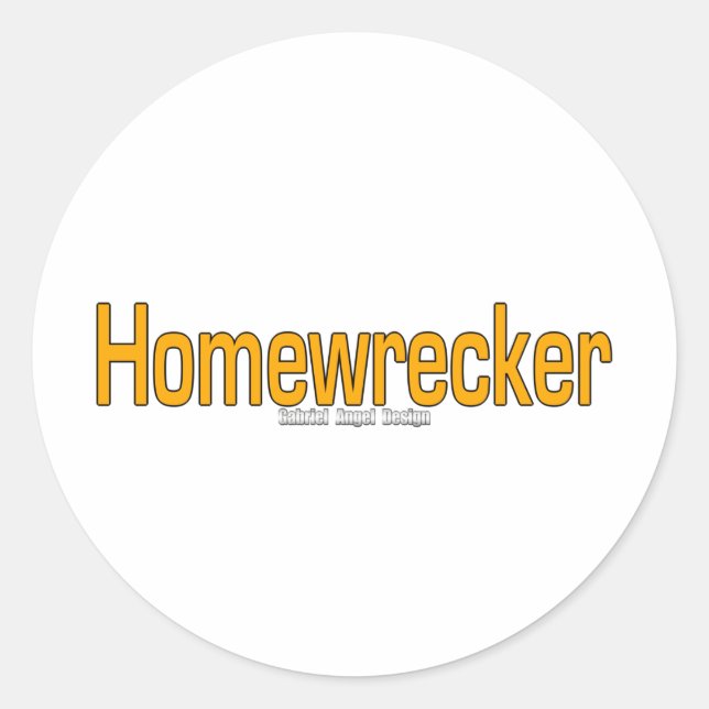 Homewrecker Classic Round Sticker (Front)