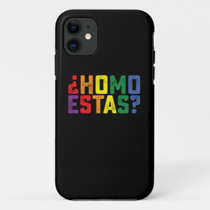 Homo Estas Spanish Mexican Funny Gay Pride LGBTQ iPhone 11 Case