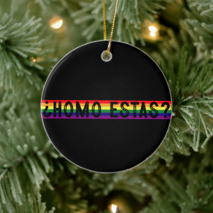 Homo Estas Spanish Mexican Gay Pride LGBTQ Month  Ceramic Tree Decoration