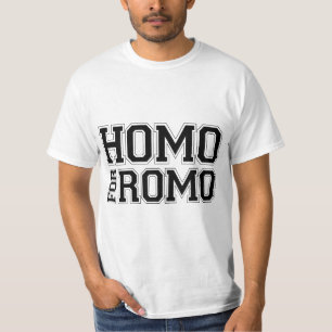 Homo for Romo T-Shirt