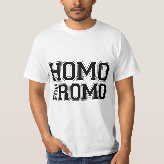 Homo for Romo T-Shirt (Front)