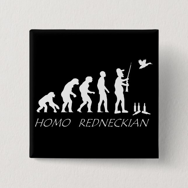 Homo Redneckian Button. 15 Cm Square Badge (Front)