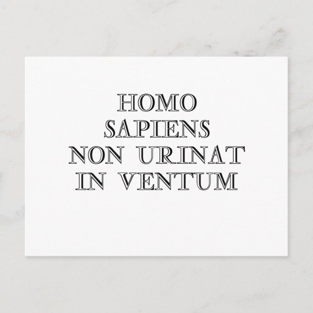 Homo Sapiens Non Urinat in Ventum Postcard (Front)