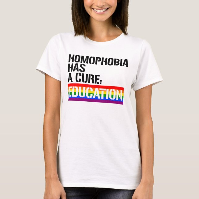 HOMOPHOBIA HAS A CURE T-Shirt (Front)