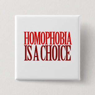 HOMOPHOBIA IS A CHOICE 15 CM SQUARE BADGE