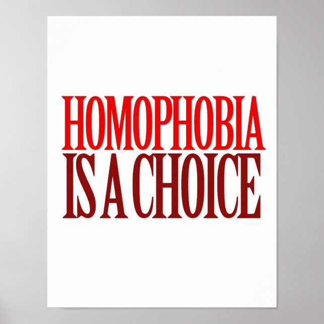HOMOPHOBIA IS A CHOICE POSTER (Front)