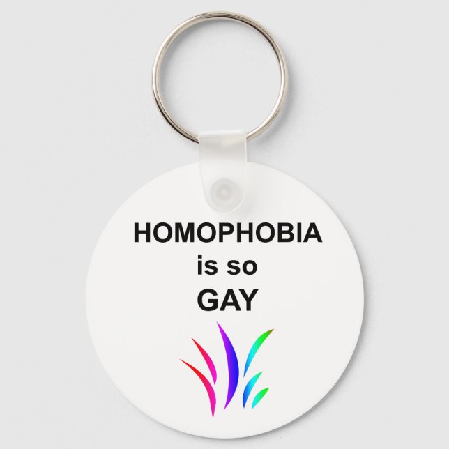 Homophobia is so Gay Key Ring (Front)