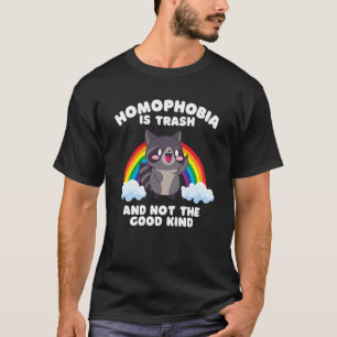 Homophobia Is Trash LGBTQ Raccoon Gay Pride Month  T-Shirt
