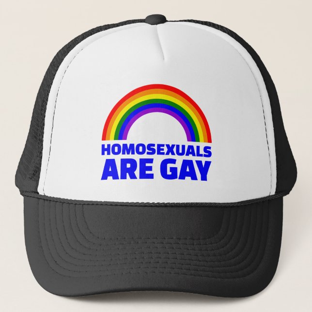 Homosexuals are gay trucker hat (Front)