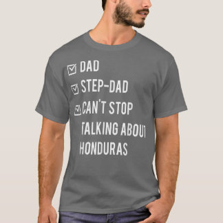 Honduran Step Dad Honduras Born Papa Father's Day  T-Shirt