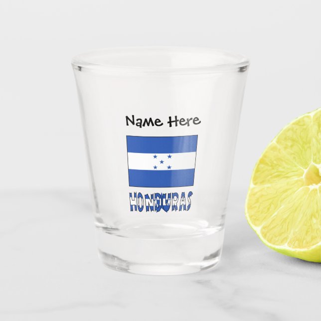 Honduras and Honduran Flag with Your Name Shot Gla Glass (Front)