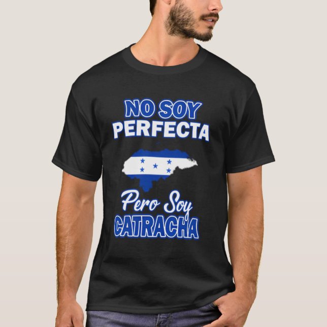 Honduras Camisas Catrachas No Soy Perfecta T-Shirt (Front)