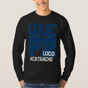 Honduras Catracho Que P2 Loco Camiseta Vacation 1 T-Shirt