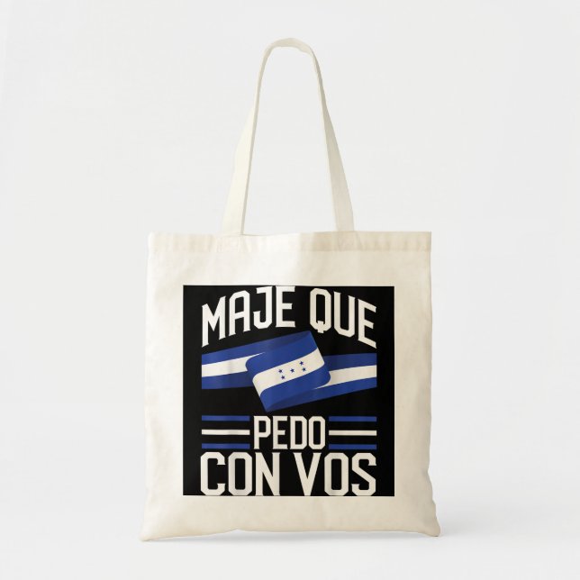 Honduras Flag  Catracho Pride Maje Que Pedo Con Vo Tote Bag (Front)
