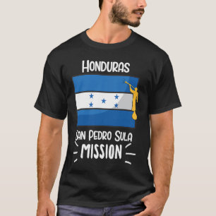Honduras San Pedro Sula Mormon LDS Mission Mission T-Shirt