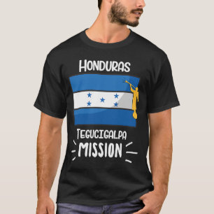 Honduras Tegucigalpa Mormon LDS Mission Missionary T-Shirt