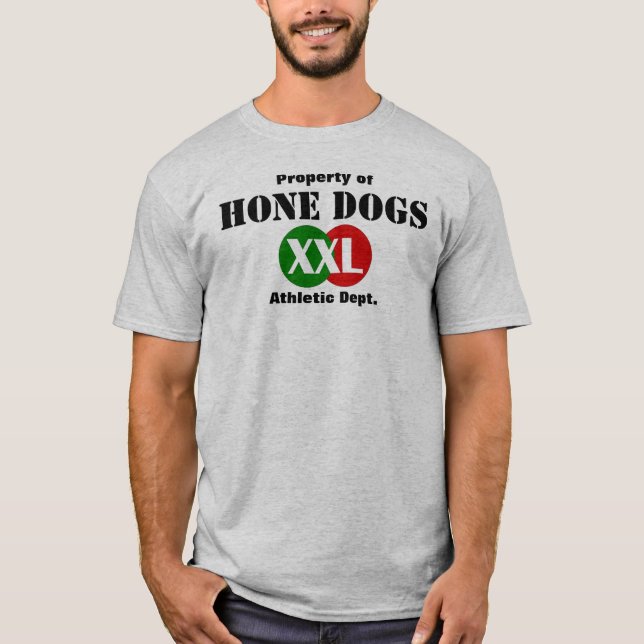 Hone Dog property of T-shirt (Front)