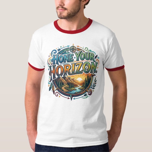 Hone Your Horizon T-Shirt (Front)