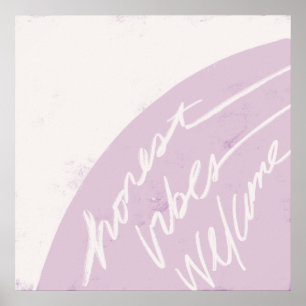 Honest Vibes Welcome - Lavender Poster