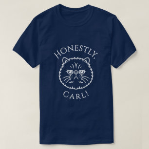 Honestly, Carl! T-Shirt