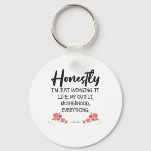 Honestly I'm Just Winging It Funny Mum Quote Gift Key Ring