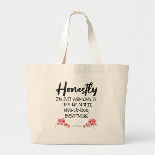 Honestly I'm Just Winging It Funny Mum Quote Gift Large Tote Bag