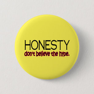 Honesty, Don't Believe The Hype 6 Cm Round Badge