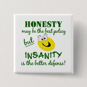 Honesty / Insanity button