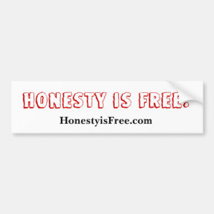 Honesty is free Bumper Sticker