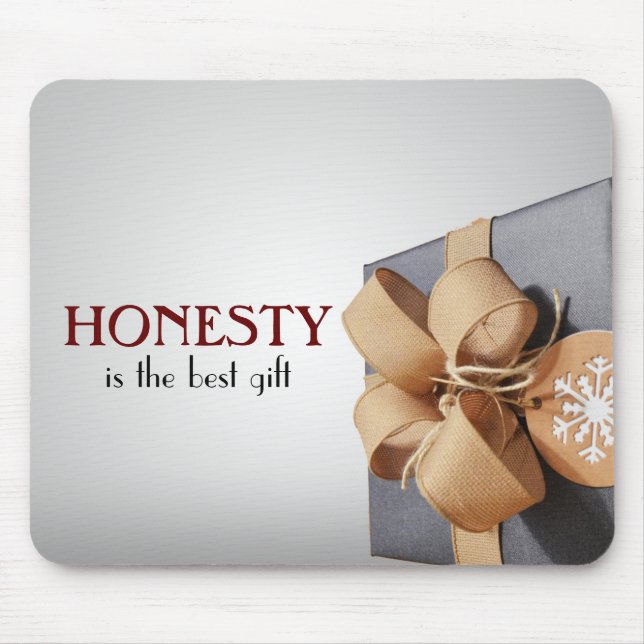 Honesty is the best gift mouse mat (Front)