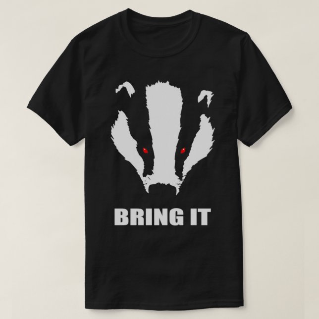 Honey Badger Bring It T-Shirt (Design Front)