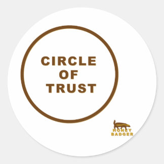 honey badger circle of trust classic round sticker