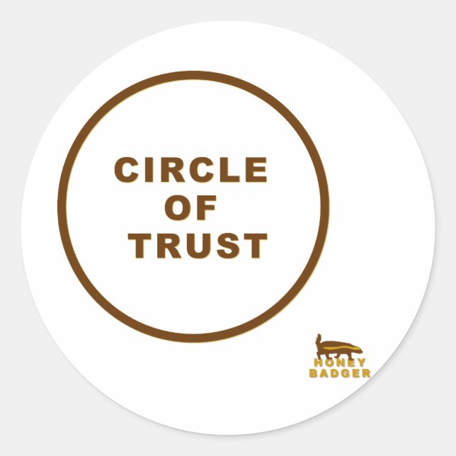 honey badger circle of trust classic round sticker (Front)