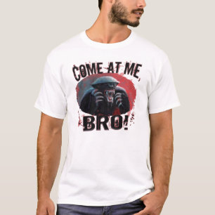 Honey Badger Come At Me, Bro T-Shirt