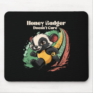 Honey Badger Doesn't Care Cute Animal Lover Fun Ho Mouse Mat