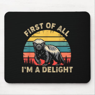 Honey Badger First Of A Delight Funny Honey Badger Mouse Mat