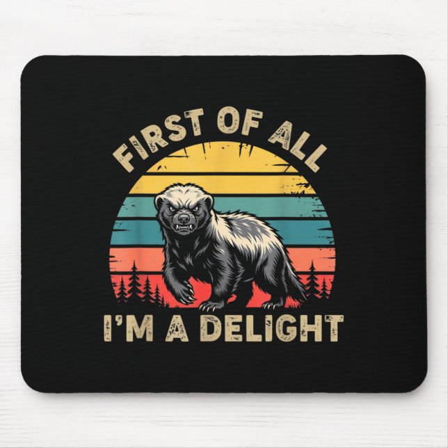 Honey Badger First Of A Delight Funny Honey Badger Mouse Mat (Front)