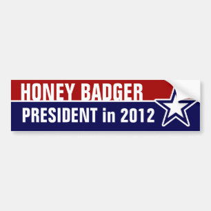 Honey Badger for President Bumper Sticker