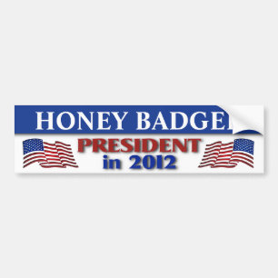 Honey Badger for President in 2012 Bumper Sticker