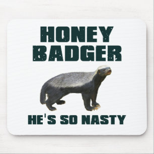Honey Badger He's So Nasty Mouse Mat