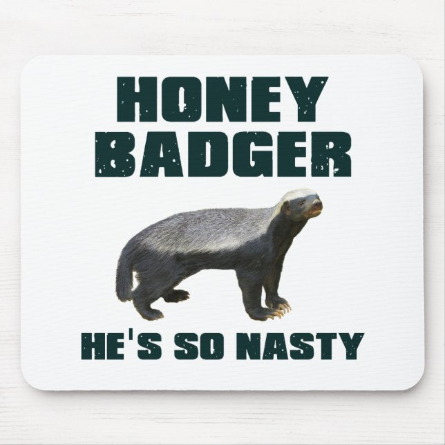 Honey Badger He's So Nasty Mouse Mat (Front)